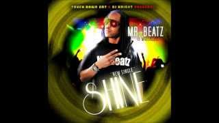 Debut Single Mr.Beatz  Shine