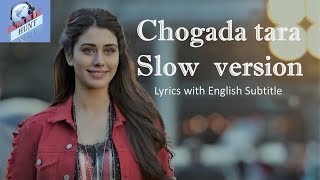 Chogada tara  slow version | Lyrics with English subtitle | subtitle hunt