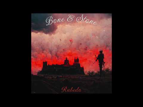 Rubedo - Bone & Stone (Full Album)