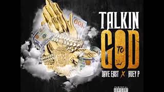 Dave East X Huey P -   Talkin To God (TI80 Official Music Audio))