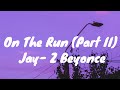 Jay Z Beyonce On The Run Part II Lyrics And If Loving You Had A Price