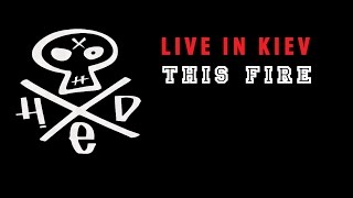 (Hed) Planet Earth - This Fire (Live in Kiev 31.03.12) Hed PE