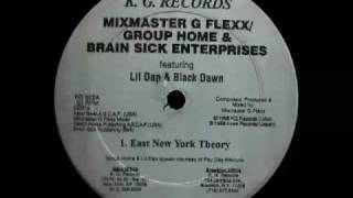 Mixmaster G Flexx / Group Home & Brain Sick Enterprises - East New York Theory