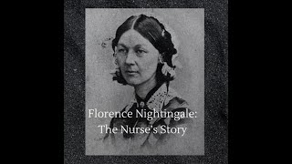 Florence Nightingale: The Nurse's Story