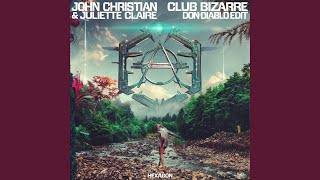 John Christian Fturing Juliette Claire - Club Bizarre video