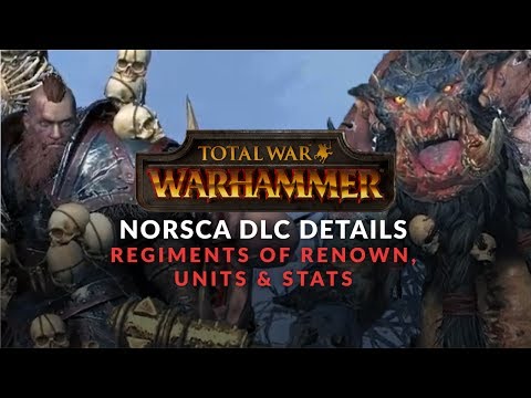 Total War: Warhammer - Norsca Gameplay - Units, Details, Regiments of Renown for DLC Factions