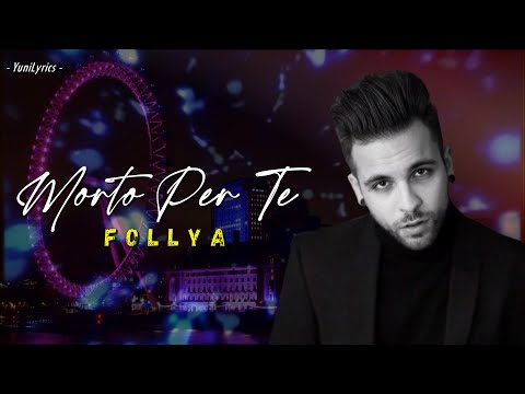 Follya - MORTO PER TE (Lyrics/Testo)