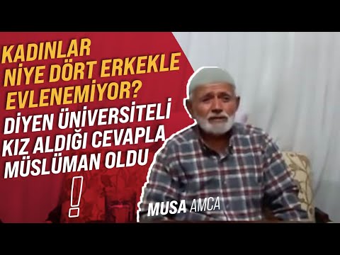 KADINLAR NİYE 4 ERKEKLE EVLENEMİYOR DİYEN ÜNİVERSİTELİ KIZ ALDIĞI CEVAPLA NAMAZA BAŞLADI | Musa Amca
