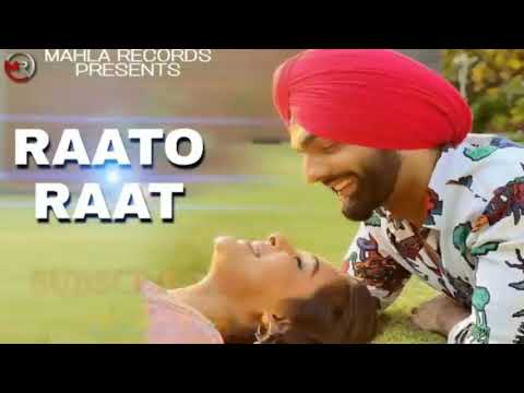 Badle Sajjan Raato Raat | Raato Raat : Ammy Virk | Official Song | New Punjabi Songs 2020 | All Song