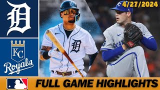 Detroit Tigers vs Kansas City Royals [FULL GAME] 4/27/2024 | MLB Highlights Today - MLB Season 2024