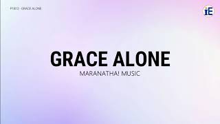 Grace Alone by Maranatha! Music - Lyrics Video