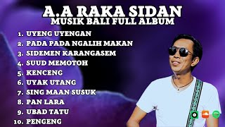 Download lagu A.A RAKA SIDAN TERBARU | KUMPULAN LAGU BALI TERBARU DARI A.A RAKA SIDAN mp3