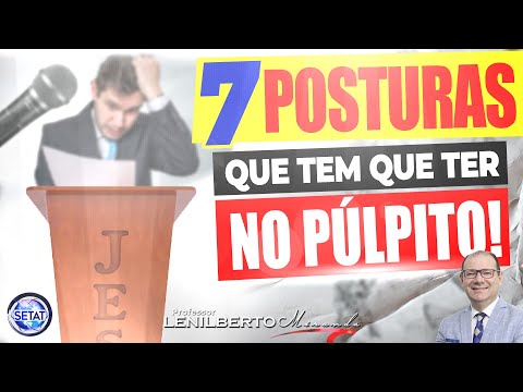7 posturas que VOCÊ tem que ter Púlpito da Igreja! (Não cometa esses ERROS!)