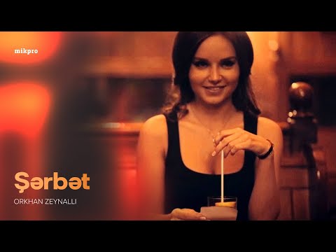 Orkhan Zeynalli ft. Del — Şərbət | 2016 (Rəsmi Musiqi Videosu)