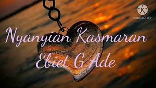 Download lagu Ebiet G Ade - Nyanyian Kasmaran ( Cover lirik ) mp3 Download lagu Ebiet G Ade - Nyanyian Kasmaran ( Cover lirik ) mp3