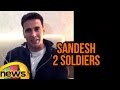 Akshay Kumar Best Diwali Message To Soldiers Sandesh2Soldiers Bollywood Mango News