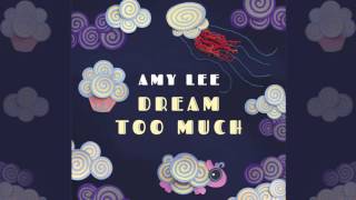 AMY LEE - "Dream Too Much" (Album preview)