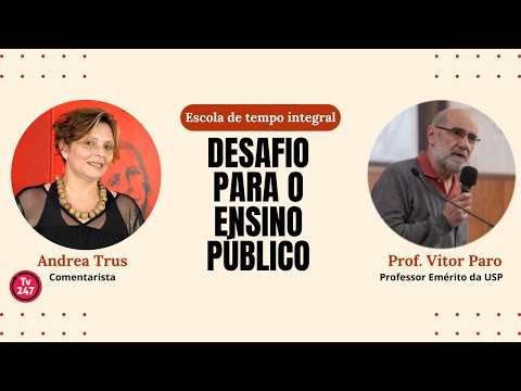 Trus Entrevista: Escola de tempo integral desafio para o ensino público