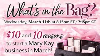 What's in the Bag? $10 and 10 reasons to join Mary Kay in March!
