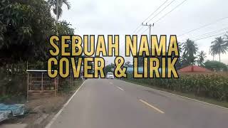 Download lagu SEBUAH NAMA - H.RHOMA IRAMA | Cover   Lirik |EGA NOVIANTIKA mp3