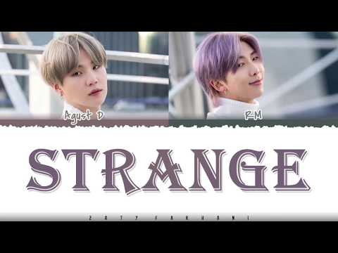 AGUST D - 'STRANGE' (Feat RM) Lyrics [Color Coded_Han_Rom_Eng]