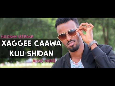 SULDAAN SEERAAR - Xaggee Caawa Kuushidan - OFFICIAL MUSIC VIDEO