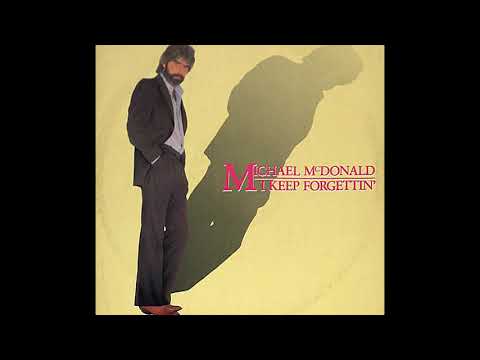 Michael McDonald ~ I Keep Forgettin' (Every Time You're Near) 1982 Soul Purrfection Version