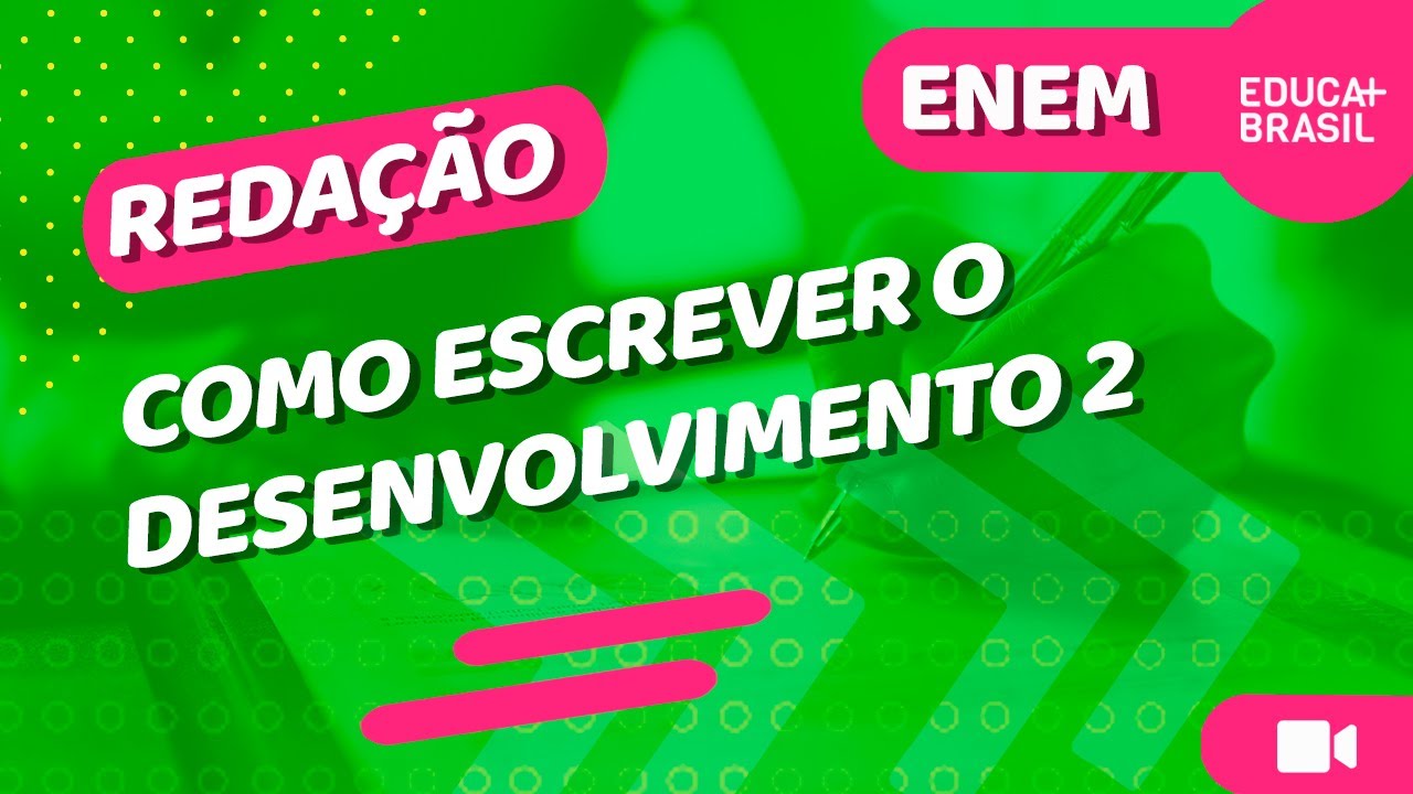 REDAÇÃO - Como Escrever o Desenvolvimento 2 ENEM