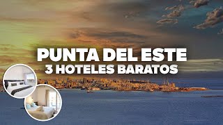 3 HOTELES BUENOS Y BARATOS EN PUNTA DEL ESTE! Bien ubicados y cerca de todo!