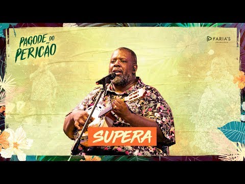 Péricles - Supera  (Pagode do Pericão)  [VIDEO OFICIAL]