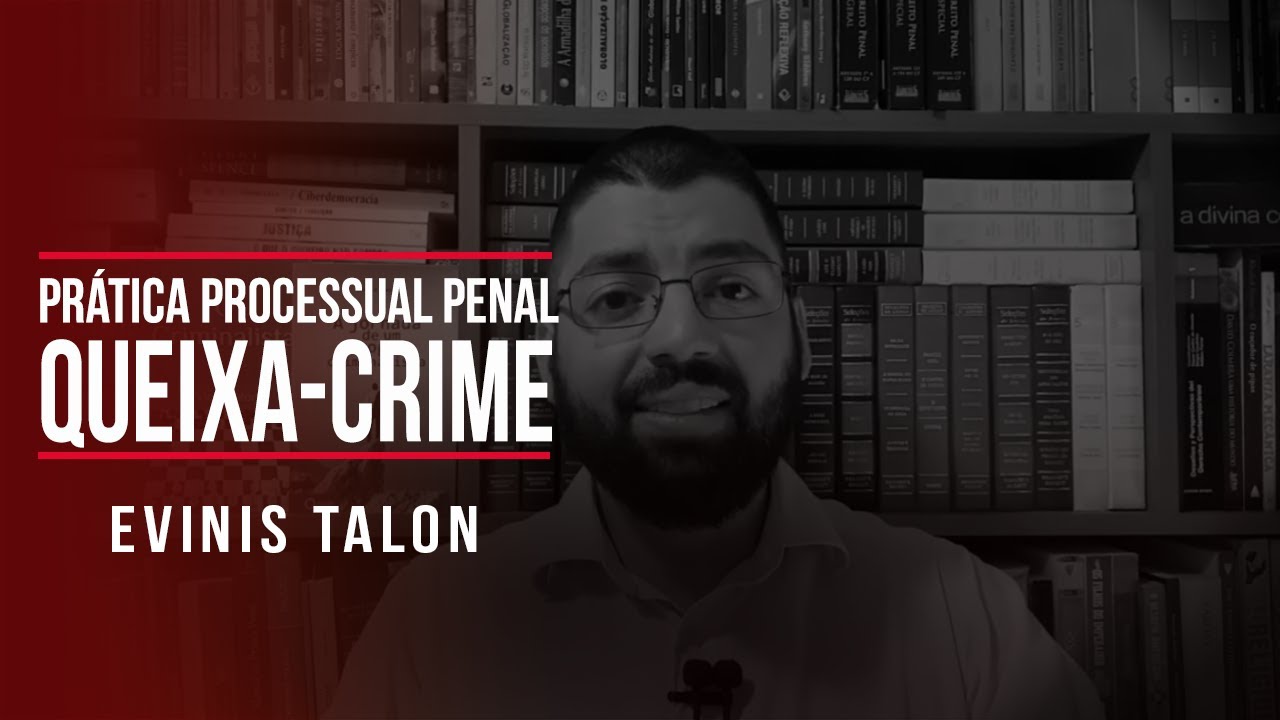 Prática processual penal: queixa-crime