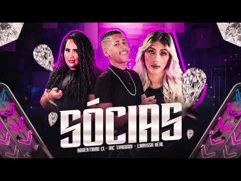 SÓCIAS/ FAMA DE TALARICA - MC THAMMY, ROBERTINHO CL, LARYSSA REAL. LANÇAMENTO BREGA FUNK 2021
