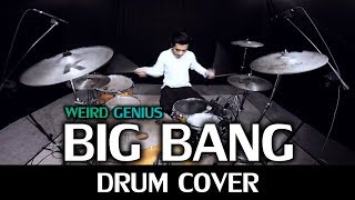 Weird Genius - BIG BANG - Drum Cover by IXORA (Wayan)