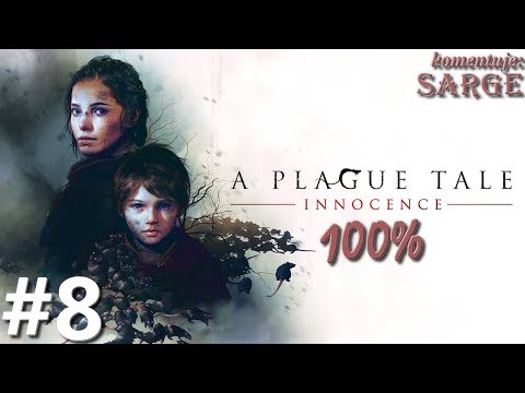 Zagrajmy w A Plague Tale: Innocence PL (100%) odc. 8 - Młyn