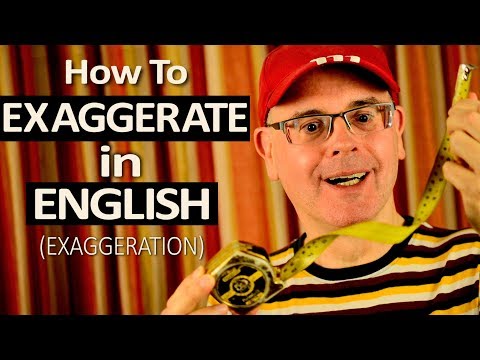 Part of a video titled How to use Exaggerate and Exaggeration in English - YouTube