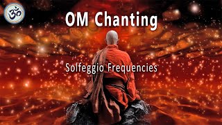 OM Chanting, Solfeggio Frequencies, Remove All Negative Energy, No Loop, Singing Bowls, Meditation