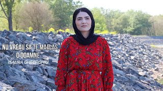 Download lagu ISAURA GHEORGHIU - NU VREAU SA TE MAI LAS, O DOAMNE | OFICIAL VIDEO mp3 Download lagu ISAURA GHEORGHIU - NU VREAU SA TE MAI LAS, O DOAMNE | OFICIAL VIDEO mp3