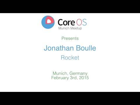 AppC spec and Rocket - CoreOS Munich Meetup - Jonathan Boulle [HD]