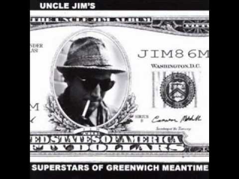 Uncle Jim - Superstars of Greenwich Meantime