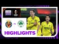 Villarreal v Panathinaikos | Europa League 23/24 | Match Highlights