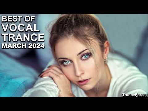 BEST OF VOCAL TRANCE MIX (March 2024) | TranceForce1