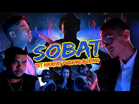 SOBAT - Que Yahaya, RxF Rhaled, B-Heart (OST Hikayat Qudeng Boxing)