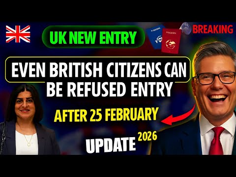 UK New Entry Rules 2026: Even British Citizens Can Be Refused Entry After 25 February