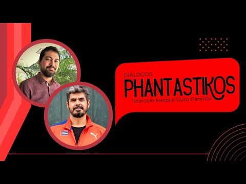 Diálogos Phantastikos – Marcelo Ikeda e Guto Parente | Polytheama Editora