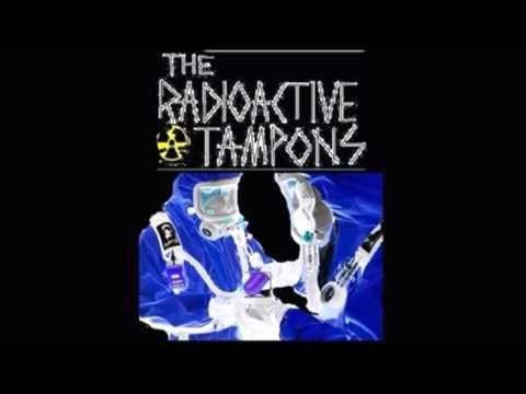 The Radioactive Tampons - Pozers