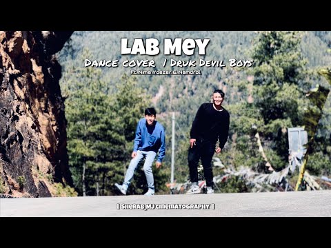 Lab Mey | Leczin X Karma Wangyel Dance M/V by Druk Devil Boys ft. Nima Yoezer & Namdrol