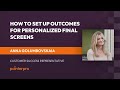 howto set up outcomes for personalized final screens ? Pointerpro