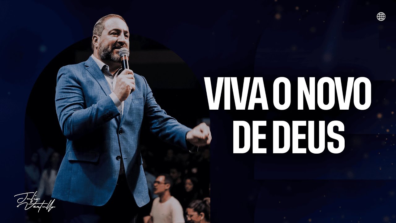 Viva o novo de Deus | Julio Vertullo