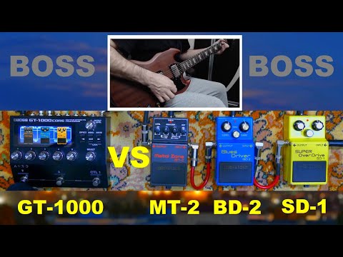 Boss GT-1000/Core VS Boss MT-2 Boss BD-2 Boss SD-1 / Digital VS Analog / Demo Comparison