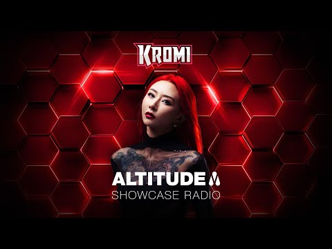 KROMI | Altitude Showcase Radio - Episode #021